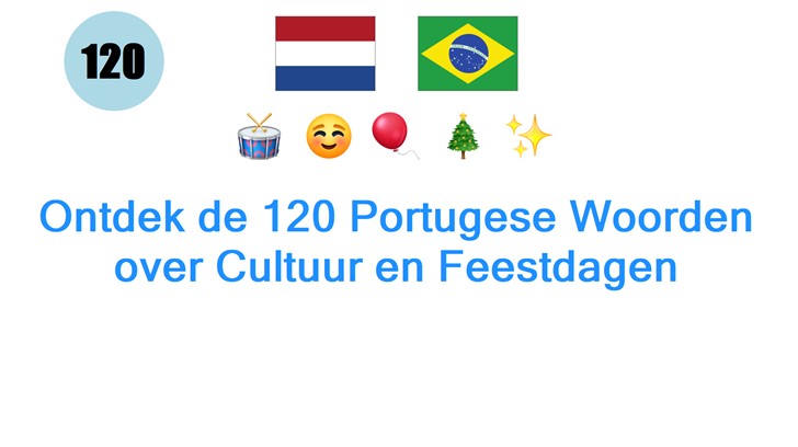 Ontdek de 120 Portugese Woorden over Cultuur en Feestdagen